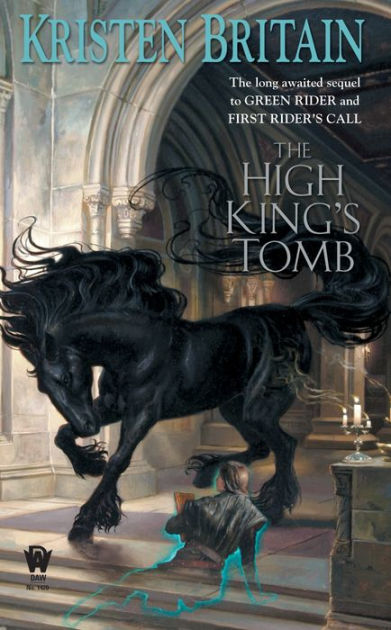 The High King S Tomb Green Rider Series 3 By Kristen Britain Paperback Barnes Noble