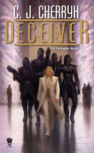 Title: Deceiver (Foreigner Series #11), Author: C. J. Cherryh