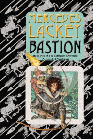 Title: Bastion (Collegium Chronicles Series #5), Author: Mercedes Lackey