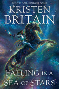 Title: Falling in a Sea of Stars: Green Rider #8, Author: Kristen Britain