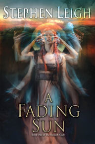 Title: A Fading Sun, Author: Stephen Leigh