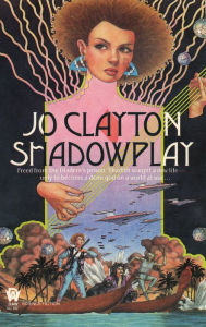Title: Shadowplay, Author: Jo Clayton