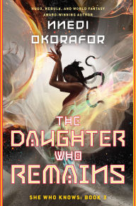 Title: The Daughter Who Remains, Author: Nnedi Okorafor