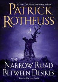 Title: The Narrow Road Between Desires, Author: Patrick Rothfuss
