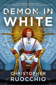 Title: Demon in White (Sun Eater Series #3), Author: Christopher Ruocchio