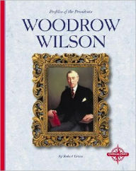 Woodrow Wilson (Profiles of the Presidents)