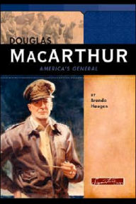 Douglas MacArthur: America's General