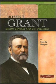 Ulysses S. Grant: Union General and Us President