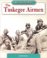 The Tuskegee Airmen (We the People: Modern America Series)