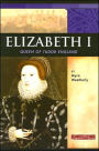 Elizabeth I: Queen of Tudor England