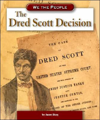 The Dred Scott Decision By Jason Maurice Skog, Hardcover | Barnes & Noble®