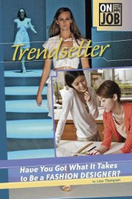 Trendsetter: Have You Got What It Takes to Be a Fashion Designer?