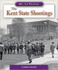 Kent State Shootings by Natalie M. Rosinsky, Hardcover | Barnes &amp; Noble®