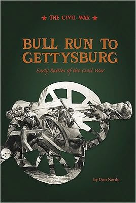 Bull Run to Gettysburg: Early Battles of the Civil War
