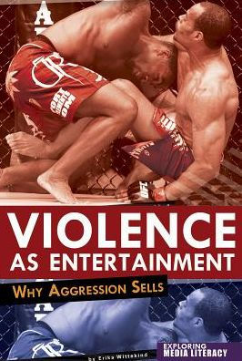 Violence as Entertainment: Why Aggression Sells