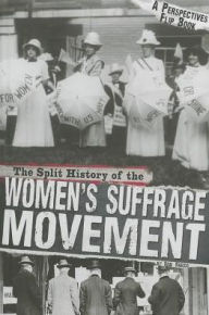 Title: The Split History of the Women's Suffrage Movement (Perspectives Flip Book Series), Author: Don Nardo