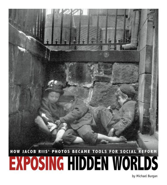 Exposing Hidden Worlds: How Jacob Riis' Photos Became Tools for Social Reform