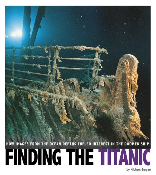 Finding the Titanic: How Images from the Ocean Depths Fueled Interest in the Doomed Ship