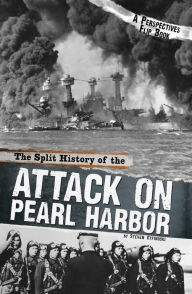 Title: The Split History of the Attack on Pearl Harbor: A Perspectives Flip Book, Author: Steven Otfinoski