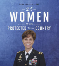 Title: 25 Women Who Protected Their Country, Author: Emma Bernay
