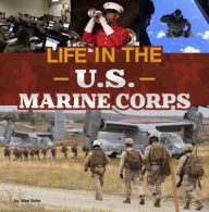 Title: Life in the U.S. Marine Corps, Author: Mari Bolte