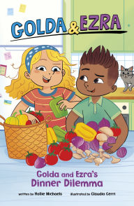 Title: Golda and Ezra's Dinner Dilemma, Author: Hollie Michaels