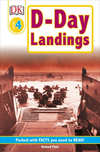 D-Day Landings: The Story of the Allied Invasion (DK Readers Level 4 Series)