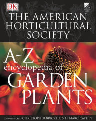 American Horticultural Society A to Z Encyclopedia of Garden Plants