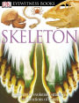 Skeleton (DK Eyewitness Books Series)