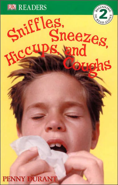Sniffles, Sneezes, Hiccups, and Coughs (DK Readers Level 2 Series)