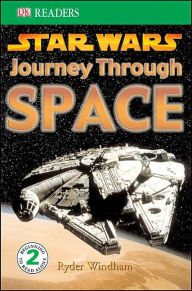 Star Wars: Journey Through Space (Star Wars: DK Readers Level 2 Series)