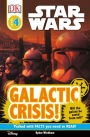 Star Wars Galactic Crisis! (DK Readers Level 4 Series)