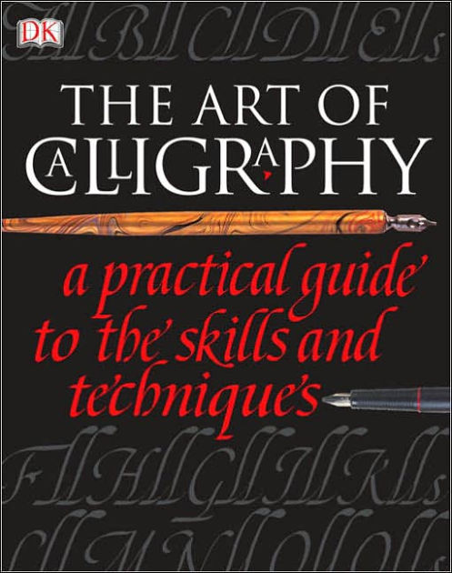 The Art Of Calligraphy By David Harris Hardcover Barnes And Noble®