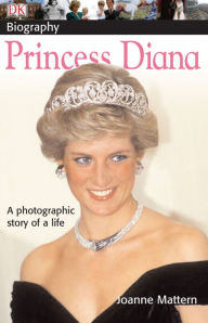 Title: DK Biography: Princess Diana: A Photographic Story of a Life, Author: DK