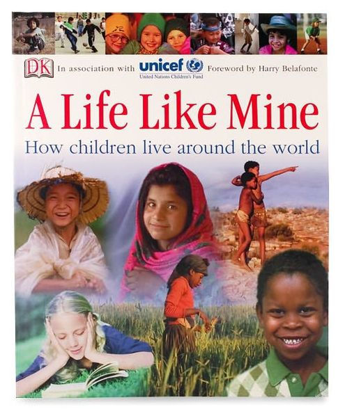 A Life Like Mine: How Children Live Around the World