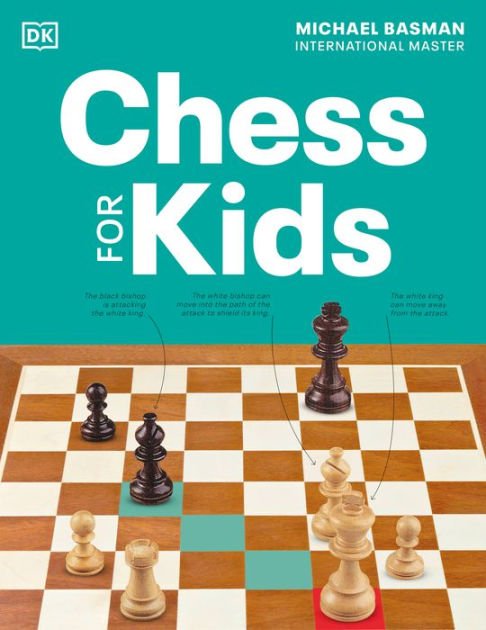 Kid's Guide to Chess: Learn the Game's Rules, Strategies, Gambits, and the  Most Popular Moves to Beat Anyone!—100 Tips and Tricks for Kings and