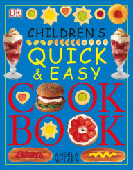 Title: Children's Quick and Easy Cookbook, Author: Angela Wilkes