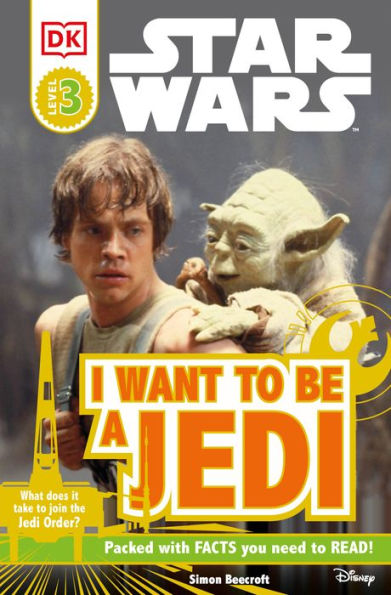 Star Wars I Want to Be a Jedi (DK Readers Series)
