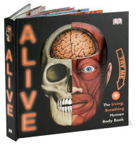 Alive: The Living, Breathing Human Body Book