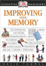 Improving Your Memory (DK Essential Managers Series)