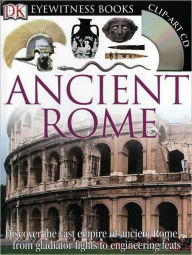 Ancient Rome (DK Eyewitness Books Series)