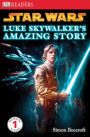 Luke Skywalker's Amazing Story (Star Wars: DK Readers Level 1 Series)
