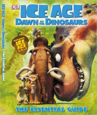 Ice Age: Dawn of the Dinosaurs Essential Guide