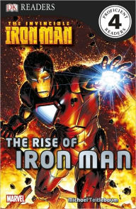 The Invincible Iron Man: The Rise of Iron Man (DK Readers Level 4 Series)