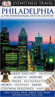 DK Eyewitness Travel Guide: Philadelphia & The Pennsylvania Dutch Country