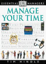 Manage Your Time (DK Essential Managers Series)