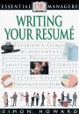 Writing Your Resume (DK Essential Managers Series)