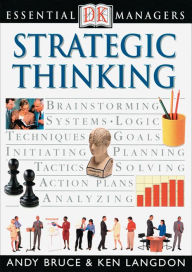 Title: Strategic Thinking (DK Essential Managers Series), Author: Andy Bruce