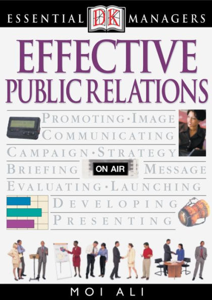 Effective Public Relations (DK Essential Managers Series)