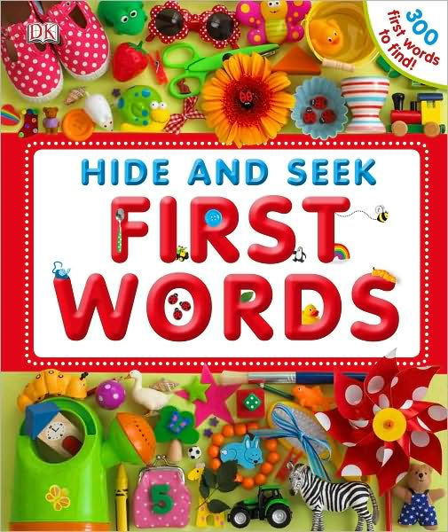Hide and Seek First Words by DK Publishing, Hardcover Barnes & Noble®